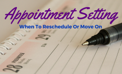 Appointment Setting-When To Reschedule Or Move On