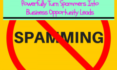 Powerfully Turn Spammers Into Business Opportunity Leads